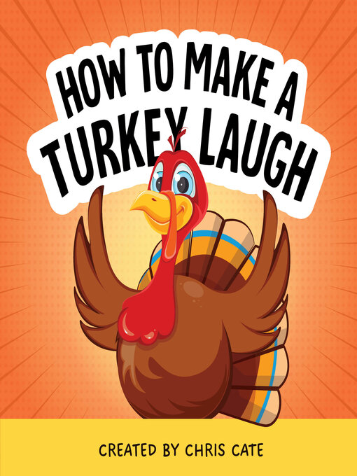 Title details for How to Make a Turkey Laugh by Chris Cate - Wait list